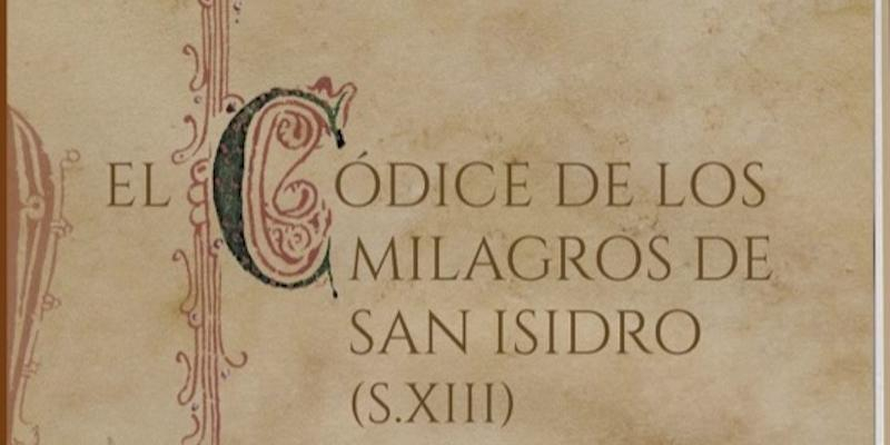 Pospuesta la presentación de la reedición del &#039;Códice de los milagros de san Isidro&#039;