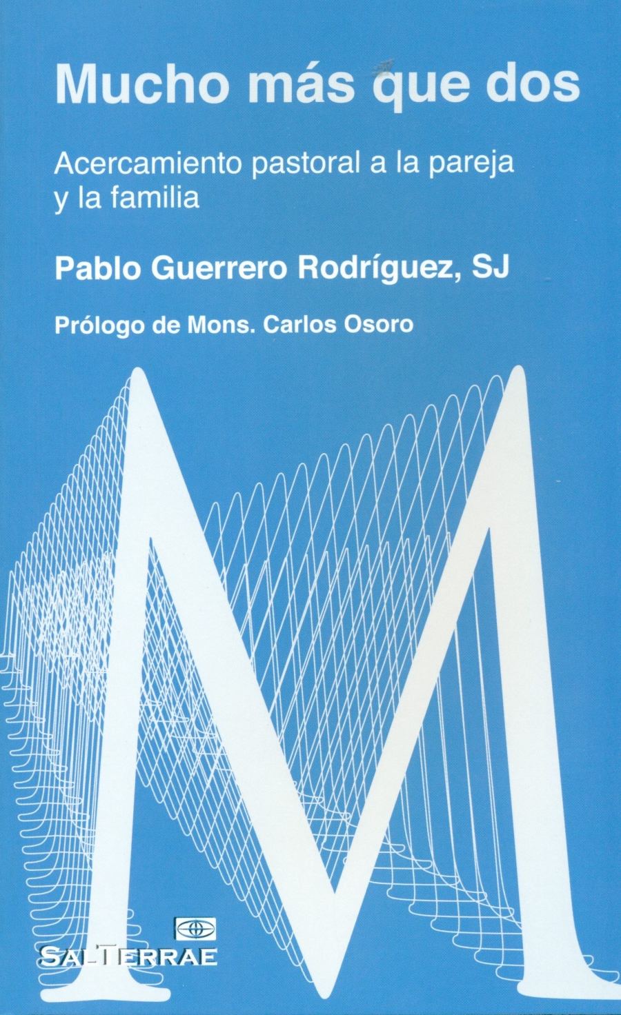 El cardenal Osoro presenta &#039;Mucho más que dos&#039; junto a su autor, Pablo Guerrero, SJ