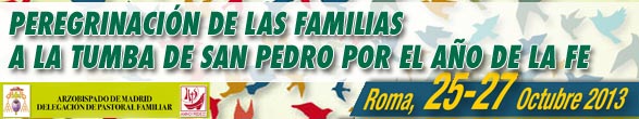 PEREGRINACIÓN DE LAS FAMILIAS A LA TUMBA DE SAN PEDRO POR EL AÑO DE LA FE