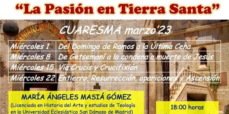&#039;La Pasión en Tierra Santa&#039;, tema central de las conferencias cuaresmales de Santa Cristina y Santa Margarita