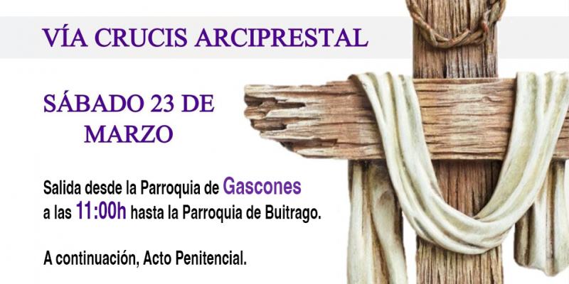 El arciprestazgo de Lozoya-Buitrago organiza un viacrucis arciprestal como preparaci&oacute;n a la Semana Santa