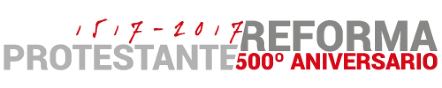 FEREDE organiza una conmemoraci&oacute;n internacional del 500 aniversario de la Reforma protestante