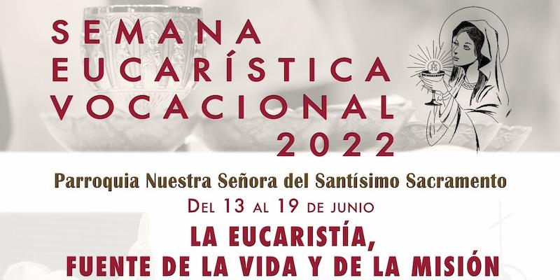 Nuestra Se&ntilde;ora del Sant&iacute;simo Sacramento programa una semana eucar&iacute;stica vocacional con motivo de su fiesta patronal