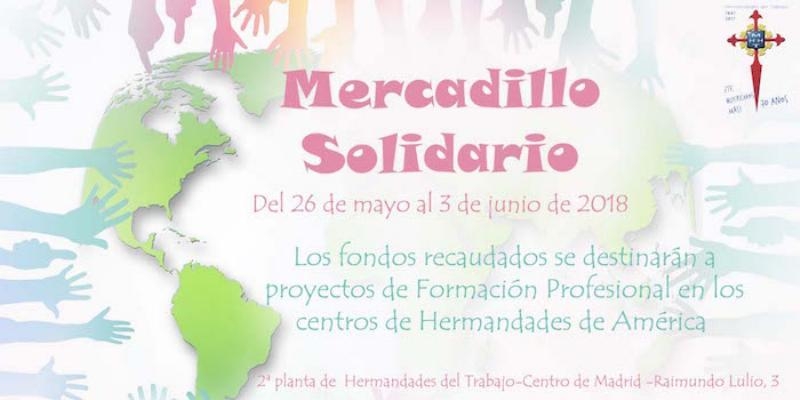 Hermandades organiza un mercadillo solidario para proyectos de formaci&oacute;n profesional en los centros de Am&eacute;rica