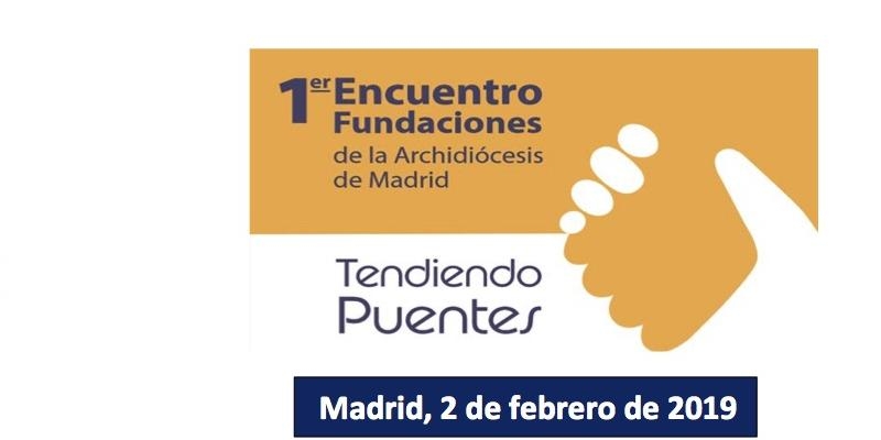 I Encuentro de Fundaciones bajo el lema 'Tendiendo puentes'