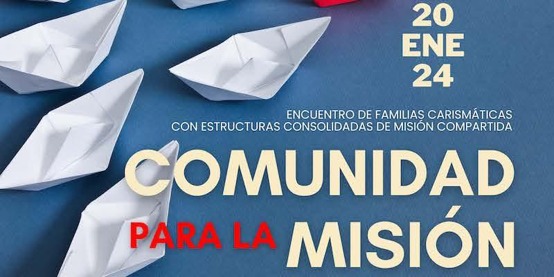 CONFER organiza un encuentro de Familias Carismáticas con estructuras consolidadas de Misión Compartida