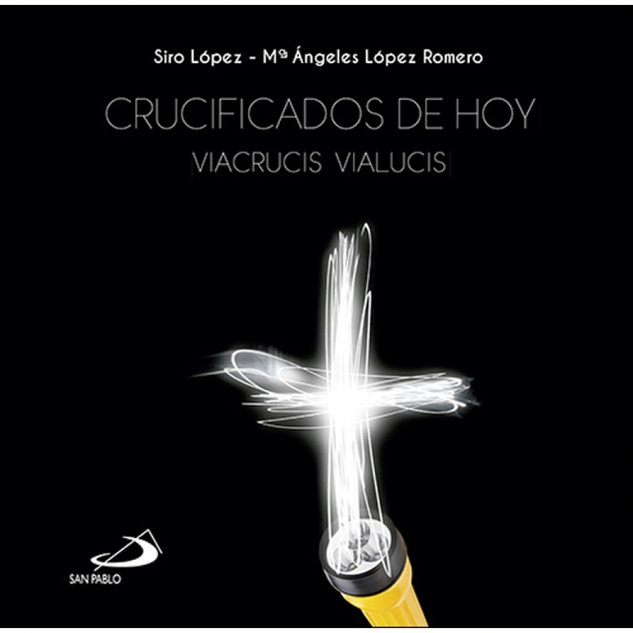 Siro L&oacute;pez presenta Crucificados de hoy editado por San Pablo