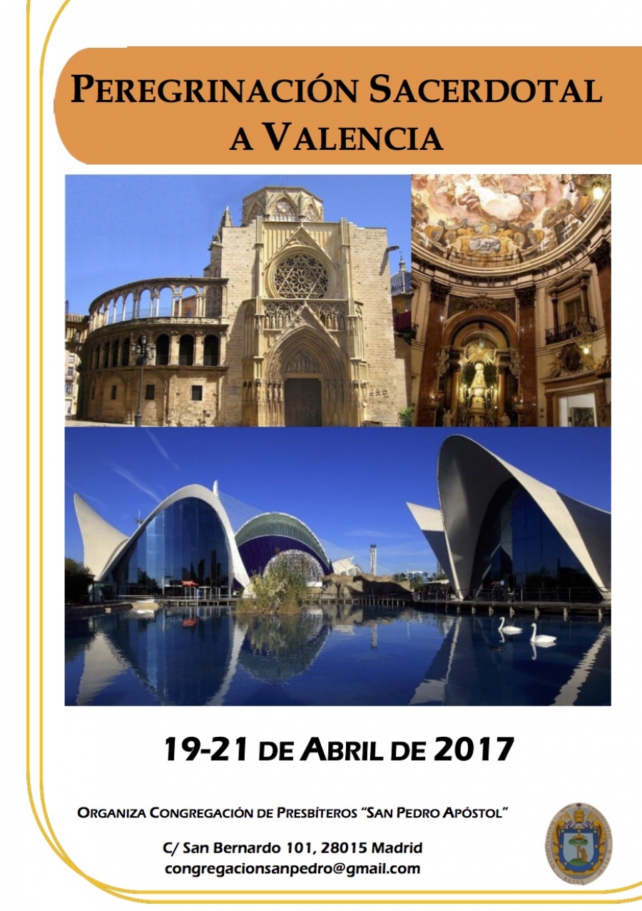 La Congregaci&oacute;n de Presb&iacute;teros San Pedro Ap&oacute;stol' organiza una peregrinaci&oacute;n sacerdotal a Valencia