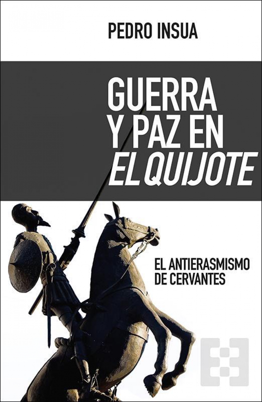 Presentaci&oacute;n del libro &lsquo;Guerra y paz en El Quijote. El antierasmismo de Cervantes&rsquo;