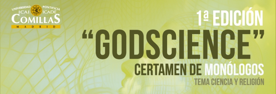 Comillas ICAI-ICADE convoca el concurso de monólogos Godscience para fomentar el diálogo ciencia-religión