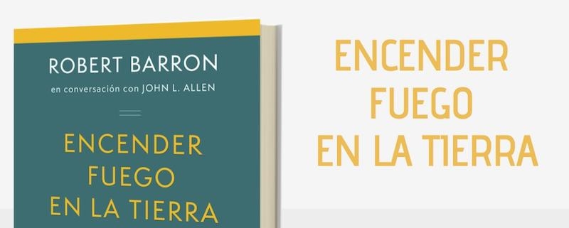 Robert Barron conversa con John L. Allen en &#039;Encender fuego en la tierra&#039;