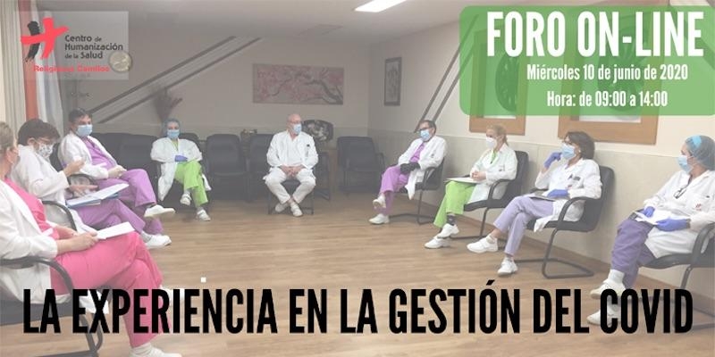 El Centro de Humanización de la Salud analiza en un foro virtual &#039;La experiencia en la gestión del COVID del Centro San Camilo&#039;