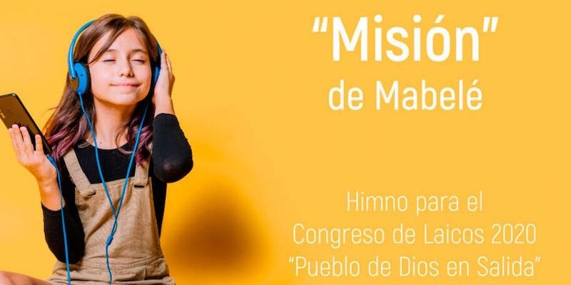 'Misi&oacute;n', del grupo Mabel&eacute;, se convierte en el himno del Congreso de Laicos 2020