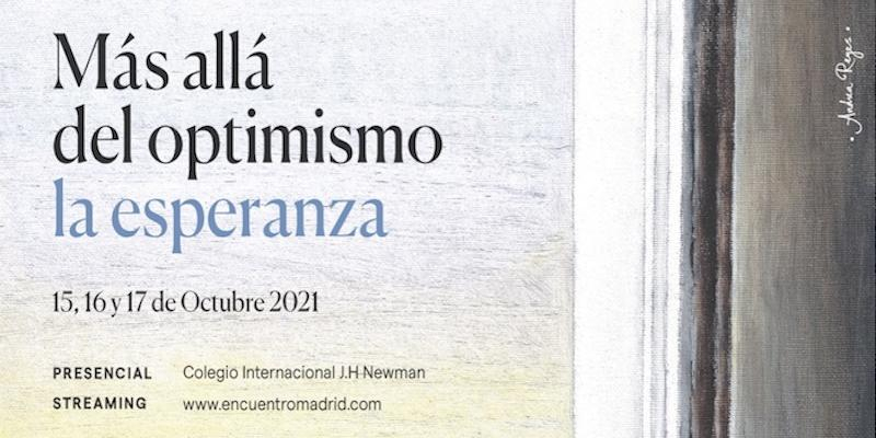 EncuentroMadrid 2021 se celebrar&aacute; del 15 al 17 de octubre con el lema 'M&aacute;s all&aacute; del optimismo, la esperanza'