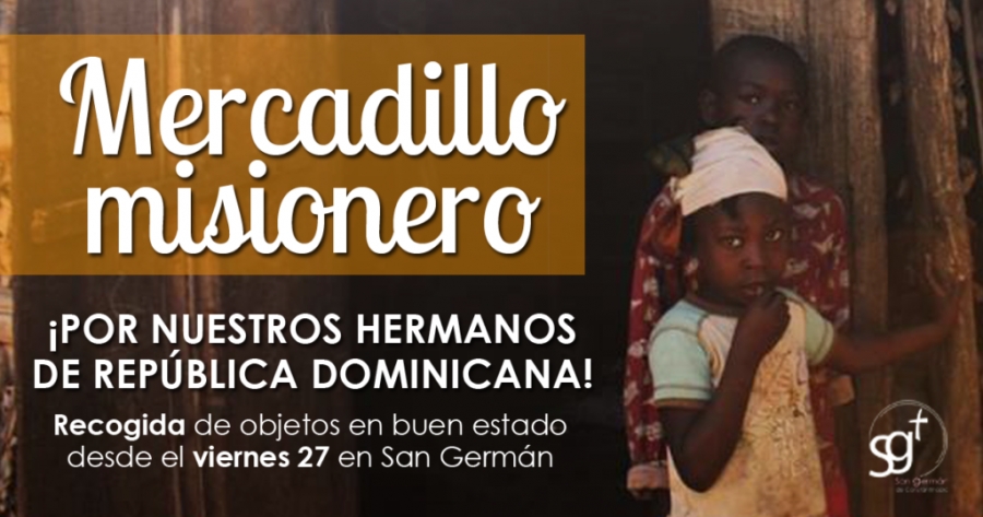 La parroquia San Germ&aacute;n organiza un mercadillo misionero