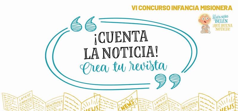 Obras Misionales Pontificias lanza el concurso de Infancia Misionera: &iexcl;Cuenta la noticia! Crea tu revista