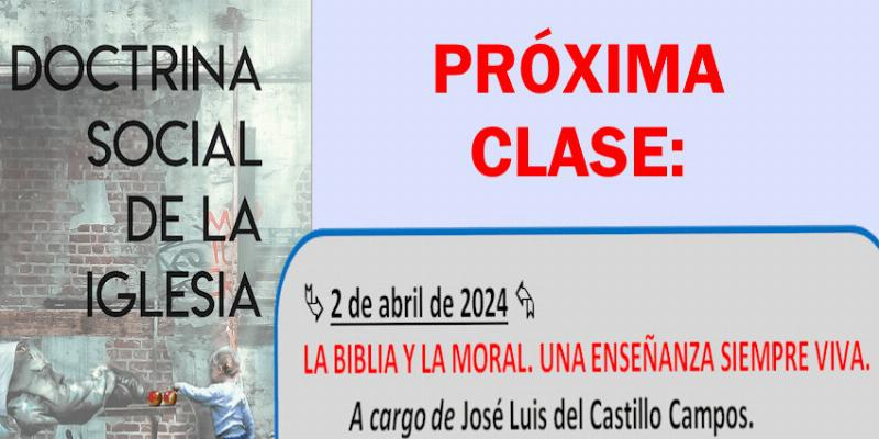 'La Biblia y la moral. Una ense&ntilde;anza siempre viva', pr&oacute;xima clase de los 'Martes de la Escuela Diocesana de Formaci&oacute;n Social'