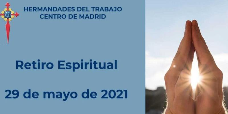 El centro de Madrid de Hermandades del Trabajo programa para este sábado un retiro espiritual en modalidad presencial y virtual