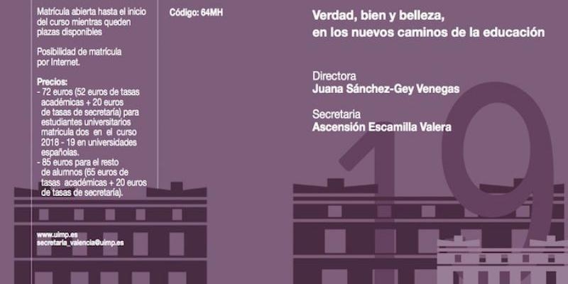 La Universidad Menéndez Pelayo acoge en su sede de Valencia el seminario &#039;Verdad, bien y belleza en los nuevos caminos de la educación&#039;