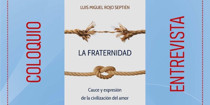 El padre Luis Miguel Rojo presenta en la Milagrosa su libro 'La fraternidad, cauce y expresi&oacute;n de la civilizaci&oacute;n del amor'