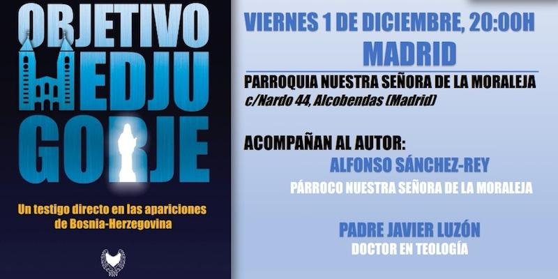 El periodista Pablo Rioja presenta este viernes, en Nuestra Señora de la Moraleja, su libro &#039;Objetivo Medjugorje&#039;