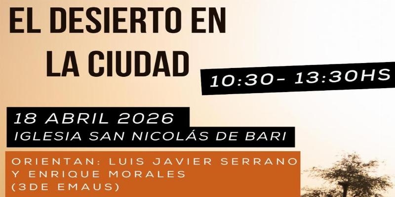 La parroquia san Nicol&aacute;s de Bari acoge el espacio de oraci&oacute;n &ldquo;El Desierto en la ciudad&rdquo;, de la Delegaci&oacute;n de Pastoral de la Zona Centro