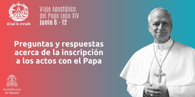 La inscripci&oacute;n para participar en los actos multitudinarios con el Papa contin&uacute;a abierta y todav&iacute;a hay tiempo para sumarse