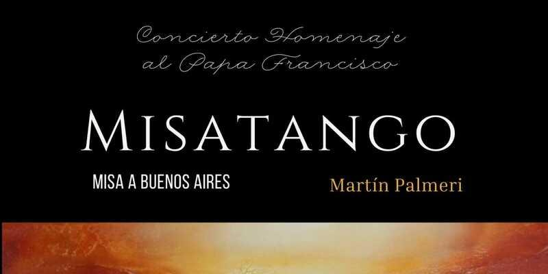 “Misa a Buenos Aires. Misatango’, concierto homenaje al Papa Francisco en la Parroquia de Santa Cruz