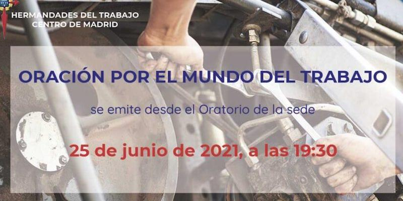 Hermandades traslada al primer viernes de julio la &uacute;ltima oraci&oacute;n por el mundo del trabajo de este curso pastoral