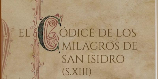 Pospuesta la presentación de la reedición del 'Códice de los milagros de san Isidro'