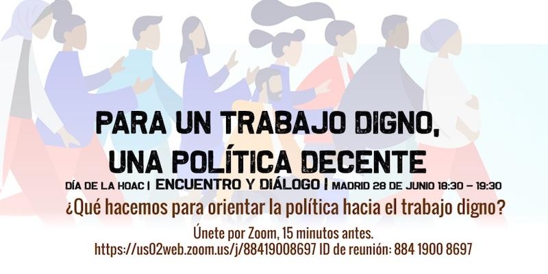 HOAC Madrid organiza un encuentro virtual con el tema &#039;Para un trabajo digno, una  política decente&#039;