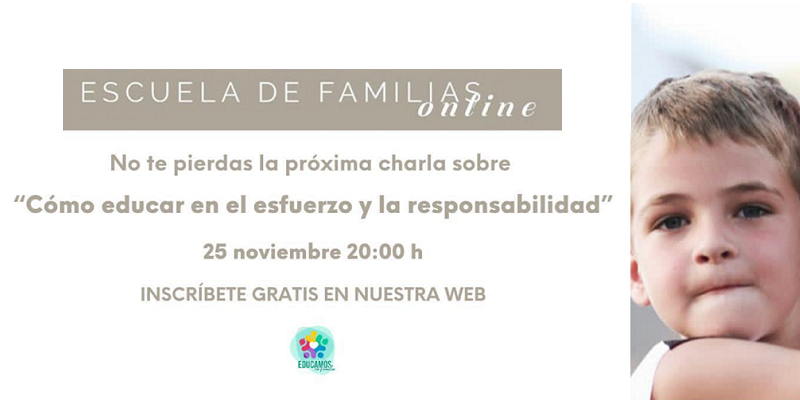 La fundaci&oacute;n Educamos en Familia ofrece una sesi&oacute;n 'online' gratuita sobre el esfuerzo y la responsabilidad