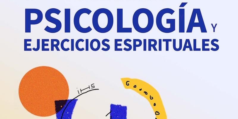 Comillas celebra en Loyola el Simposio Internacional de Psicolog&iacute;a y Ejercicios Espirituales 2019