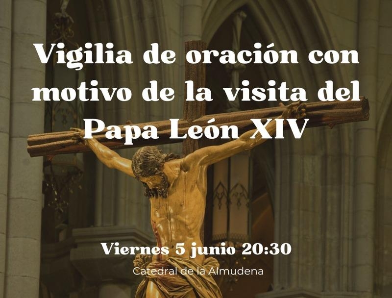 La catedral de la Almudena acoge una Vigilia de Oraci&oacute;n ante la visita del Papa Le&oacute;n XIV a Madrid