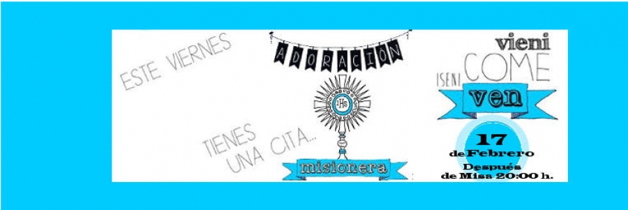 La parroquia Nuestra Se&ntilde;ora de Covadonga acoge una adoraci&oacute;n misionera