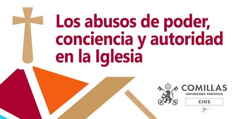 La Facultad de Teolog&iacute;a de Comillas convoca unas jornadas sobre abusos de poder, conciencia y autoridad en la Iglesia