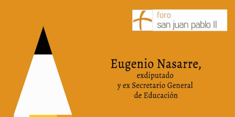 Eugenio Nasarre inaugura este jueves las actividades del Foro San Juan Pablo II con una conferencia sobre la ley de educación