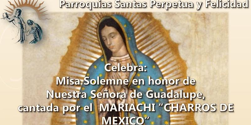 Santas Perpetua y Felicidad celebra la fiesta de la Virgen de Guadalupe con una Misa animada por un mariachi