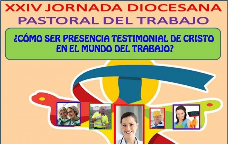 Nuestra Se&ntilde;ora de las Angustias acoge la XXIV Jornada Diocesana de Pastoral del Trabajo este s&aacute;bado