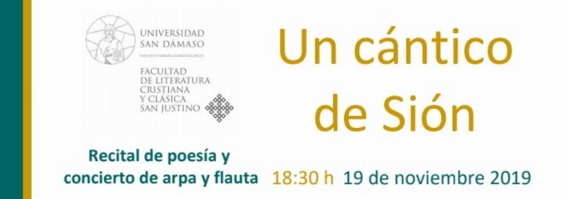 La Facultad de Literatura Cristiana y Cl&aacute;sica San Justino organiza el recital de poes&iacute;a y concierto de arpa y flauta 'Un c&aacute;ntico de Si&oacute;n'