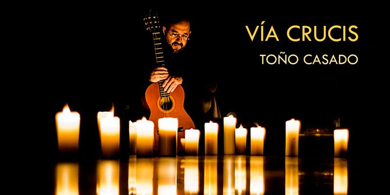 To&ntilde;o Casado presenta este Viernes de Dolores 'Viacrucis', su nueva obra musical