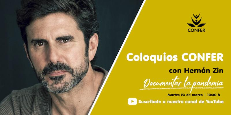 El periodista y cineasta Hern&aacute;n Zin participa en una nueva edici&oacute;n de 'Coloquios CONFER'