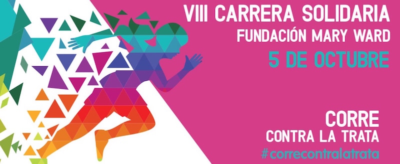 La Fundaci&oacute;n Mary Ward pone en marcha la VIII carrera solidaria contra la trata