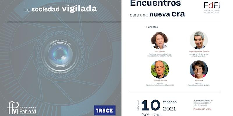 'La sociedad vigilada' centra la pr&oacute;xima sesi&oacute;n de los 'Encuentros para una Nueva Era' de la Fundaci&oacute;n Pablo VI