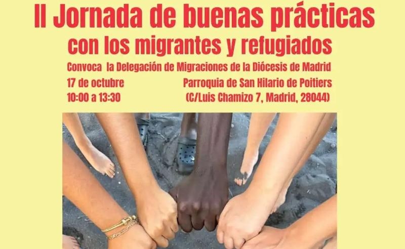 La Delegaci&oacute;n de Pastoral de Migraciones de Madrid organiza la II Jornada de Buenas Pr&aacute;cticas con Migrantes y Refugiados, en la parroquia San Hilario de Poitiers