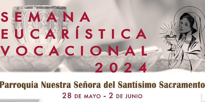 Semana Eucarística Vocacional en Nuestra Señora del Santísimo Sacramento como preparación al Corpus