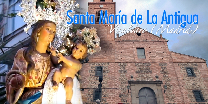 Santa María de la Antigua honra a la patrona de Vicálvaro con un amplio programa de cultos