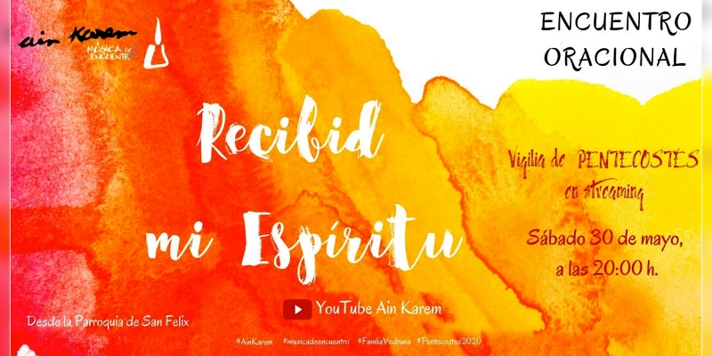 Ain Karem anima una vigilia de oraci&oacute;n en San F&eacute;lix como preparaci&oacute;n a la solemnidad de Pentecost&eacute;s
