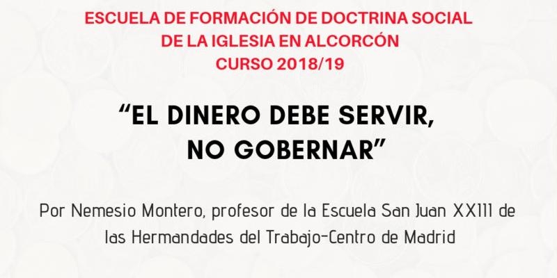 'El dinero debe servir, no gobernar', tema del curso de la Escuela de Doctrina Social de la Iglesia de Hermandades en Alcorc&oacute;n