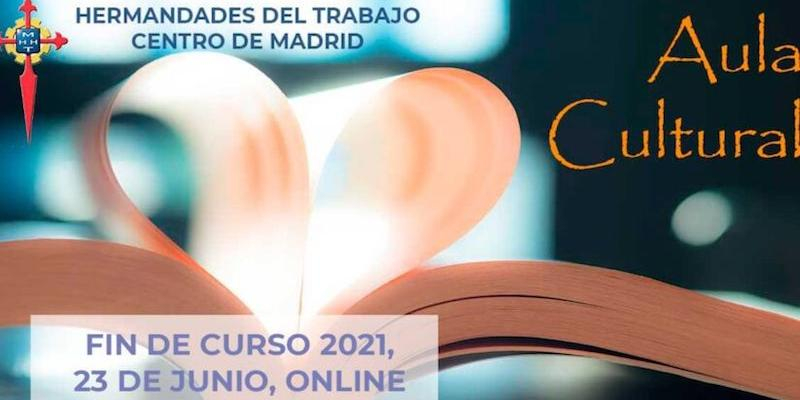 El Aula Cultural del centro de Madrid de Hermandades despide el curso con m&uacute;sica y poes&iacute;a en modalidad virtual